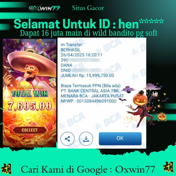 OXWIN77 JACKPOT SLOT GACOR WILD BANDITO PG SOFT Rp. 16.000.000,- LUNAS