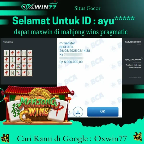 OXWIN77 JACKPOT SLOT GACOR MAHJONG WINS PP Rp. 5.000.000,- LUNAS